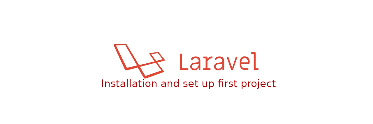 Laravel Installation and setting up first project